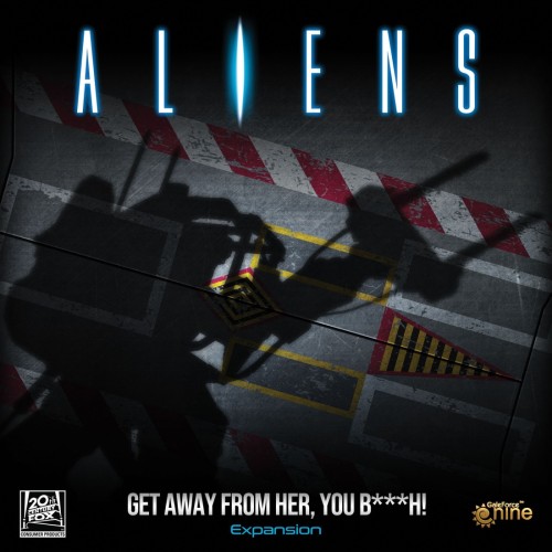 Aliens Get Away From Her, You B***h! Expansion