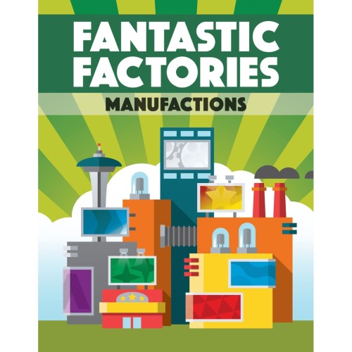 Fantastic Factories Manufactions