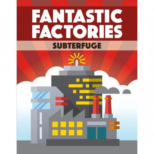 Fantastic Factories Subterfuge