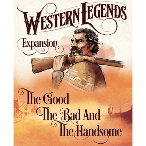 Western Legends The Good The Bad and the Handsome